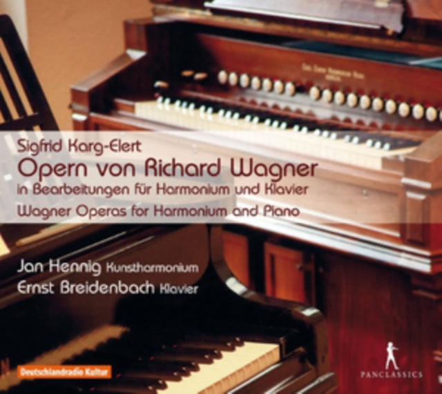 Sigfrid Karg-Elert: Wagner Operas for Harmonium and Piano