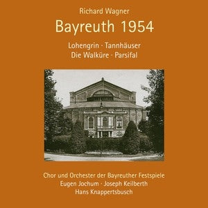 Richard Wagner: Bayreuth 1954