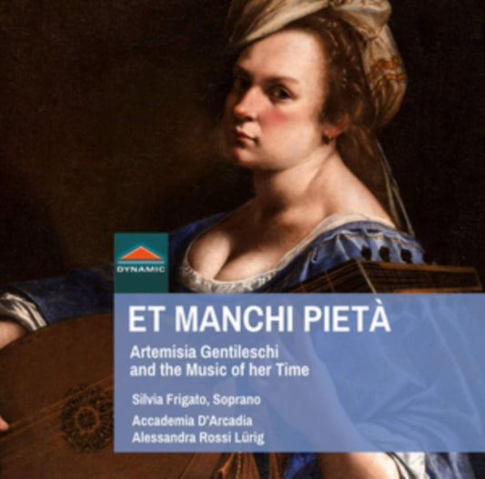 Et Manchi Pieta: Artemisia Gentileschi and the Music of Her Time