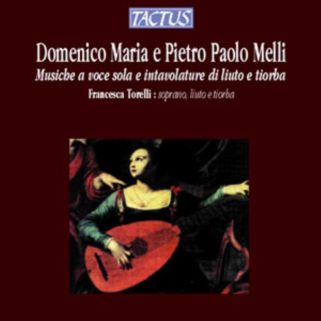 Melli: Musiche a Voce Sola E Intavolature Di Liuto E Tiorba