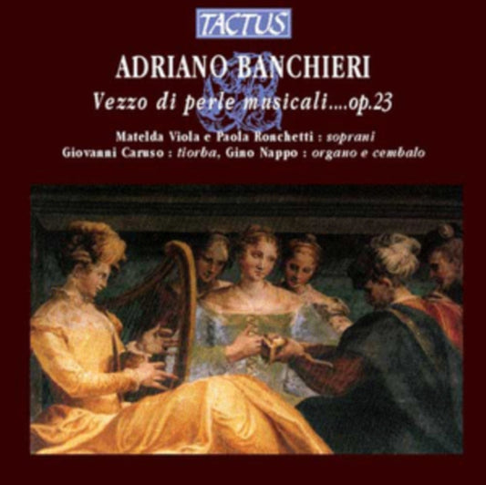 Adriano Banchieri: Vezzo Di Perle Musicale...op. 23