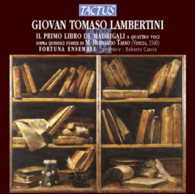 Giovan Tomaso Lambertini: Il Primo Libro De Madrigali