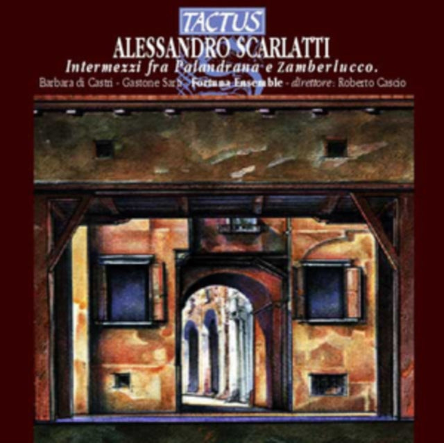 Alessandro Scarlatti: Intermezzi Fra Palandrana E Zamberlucco