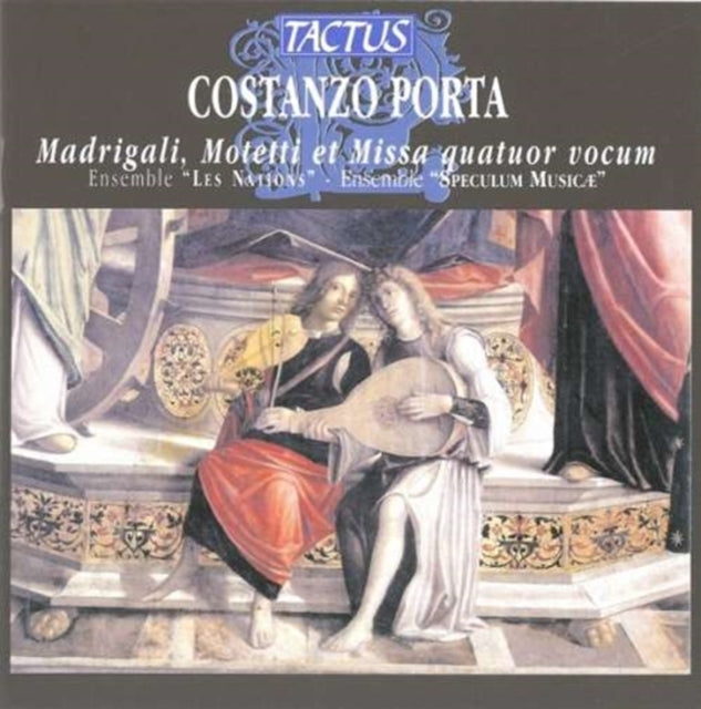 Costanzo Porta: Madrigali, Motetti Et Missa Quatuor Vocum