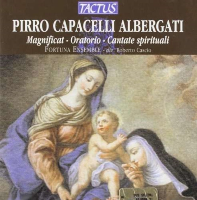 Pirro Capacelli Albergati: Magnificat/Oratorio/Cantate Spirituali