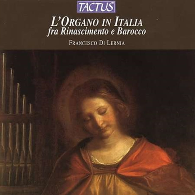 L'organo in Italia Fra Rinascimento E Barocco