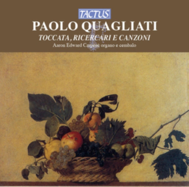 Paolo Quagliati: Toccata, Ricercari E Canzoni