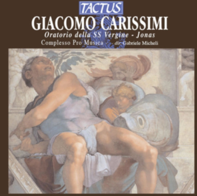 Giacomo Carissimi: Oratorio Della SS Vergine/Jonas