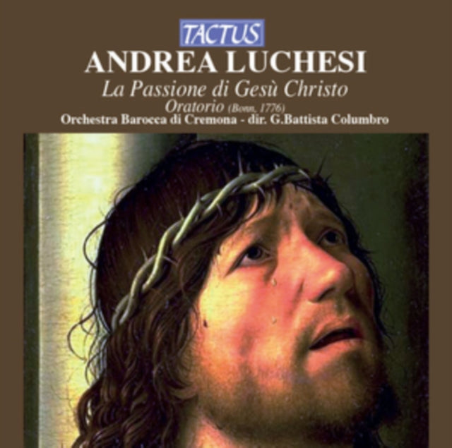 Andrea Luchesi: La Passione Di Gesù Christo