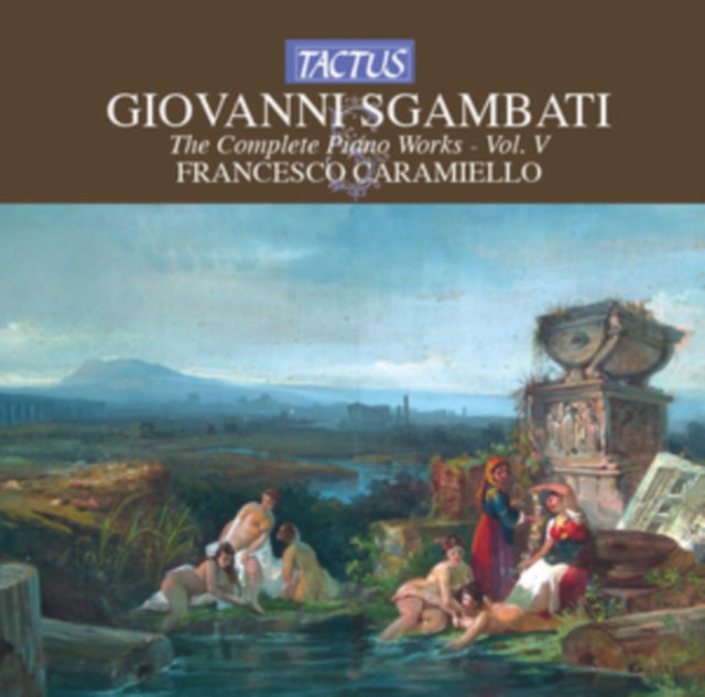 Giovanni Sgambati: The Complete Piano Works