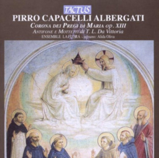 Pirro Capacelli Albergati: Corona Dei Pregi Di Maria, Op. XIII
