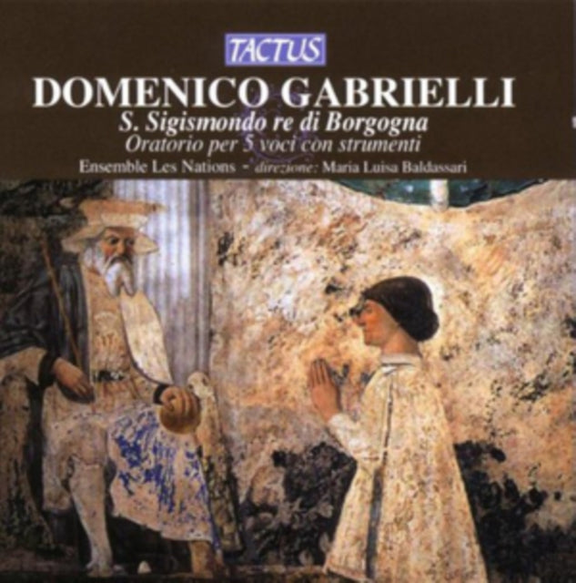 Domenico Gabrielli: S. Sigismondo Re Di Borgogna