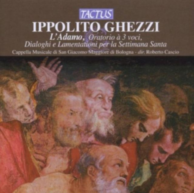 Ippolito Ghezzi: L'adamo, Oratorio a 3 Voci, Dialoghi...