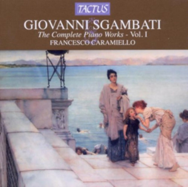 Giovanni Sgambati: The Complete Piano Works