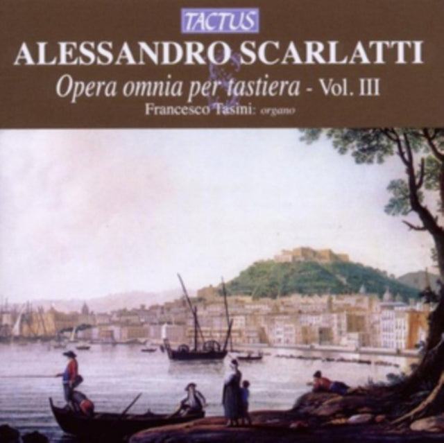 Alessandro Scarlatti: Opera Omnia Per Tastiera