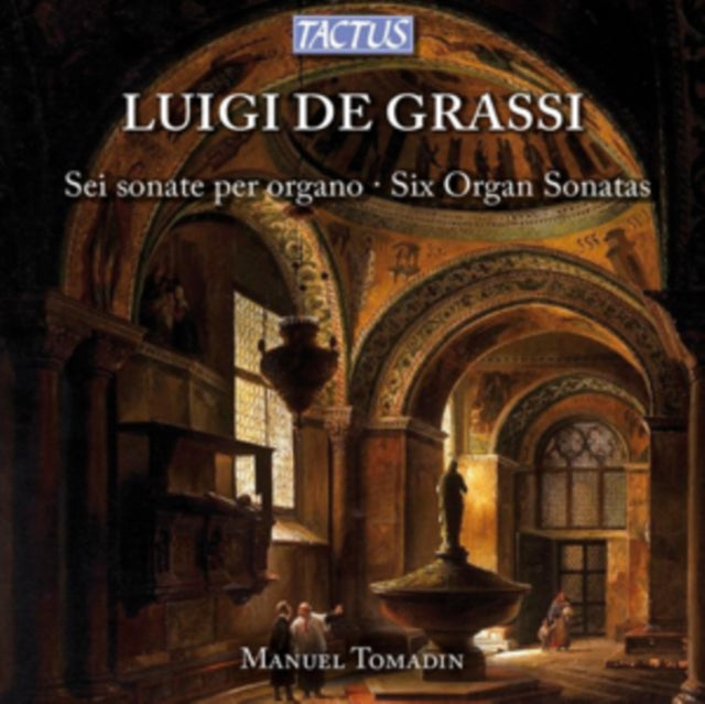 Luigi De Grassi: Sei Sonate Per Organo