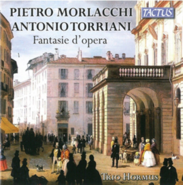 Pietro Morlacchi/Antonio Torriani: Fantasie D'opera