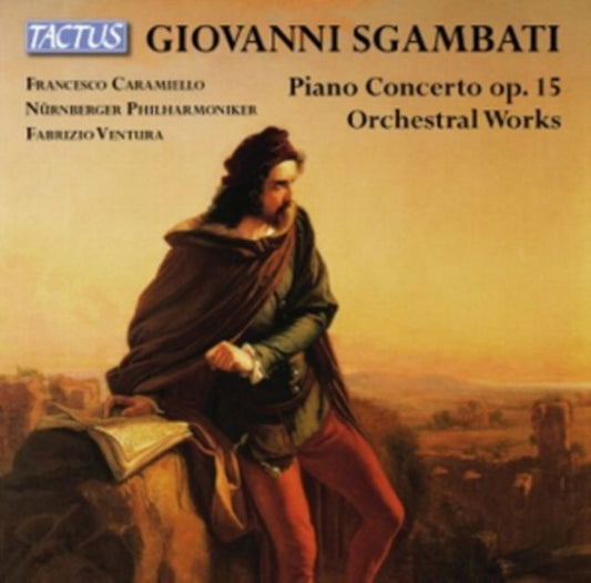 Giovanni Sgambati: Piano Concerto, Op. 15/Orchestral Works