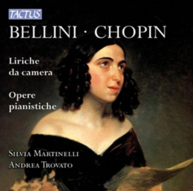 Bellini/Chopin: Liriche Da Camera/Opere Pianistiche