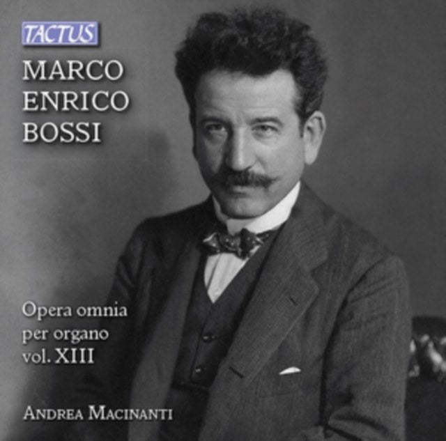 Marco Enrico Bossi: Opera Omnia Per Organo