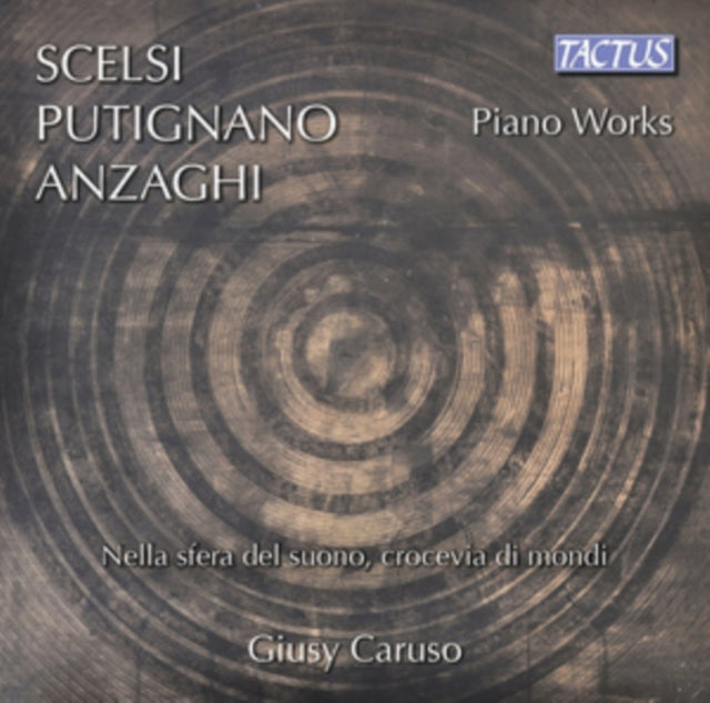 Scelsi/Putignano/Anzaghi: Piano Works