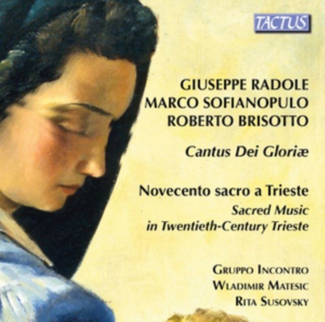 Cantus Dei Gloriae/Novecento Sacro a Trieste