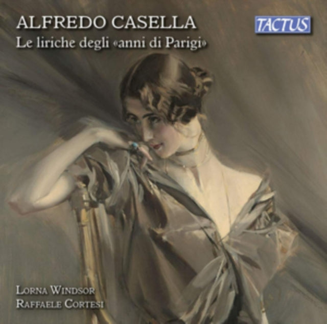 Alfredo Casella: Le Liriche Degli, 'Anni Di Parigi'