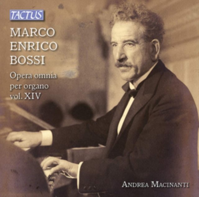 Marco Enrico Bossi: Opera Omnia Per Organo