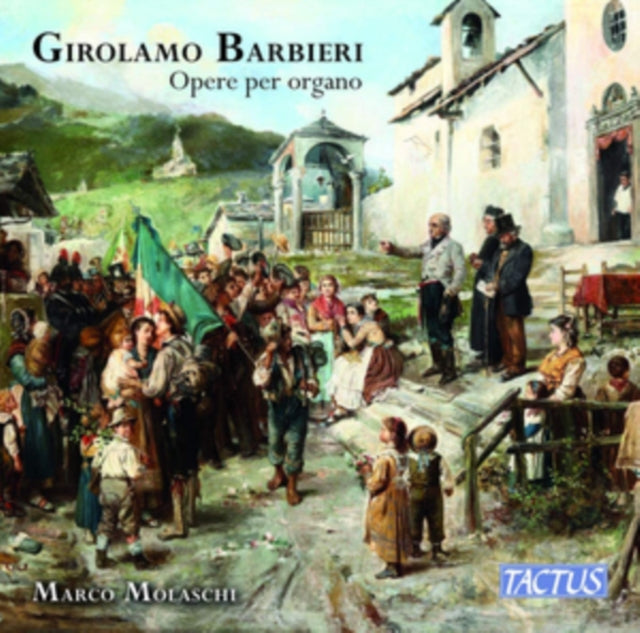 Girolamo Barbieri: Opere Per Organo