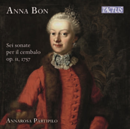 Anna Bon: Sei Sonate Per Il Cembalo, Op. II, 1757