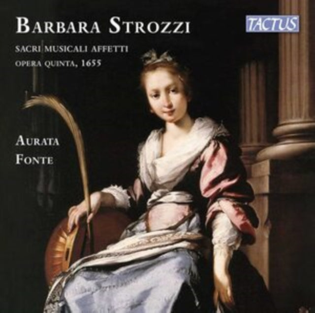 Barbara Strozzi: Sacri Musicali Affetti