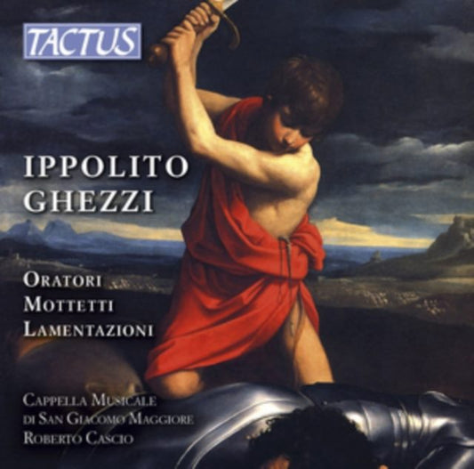 Ippolito Ghezzi: Oratori/Mottetti/Lamentazioni