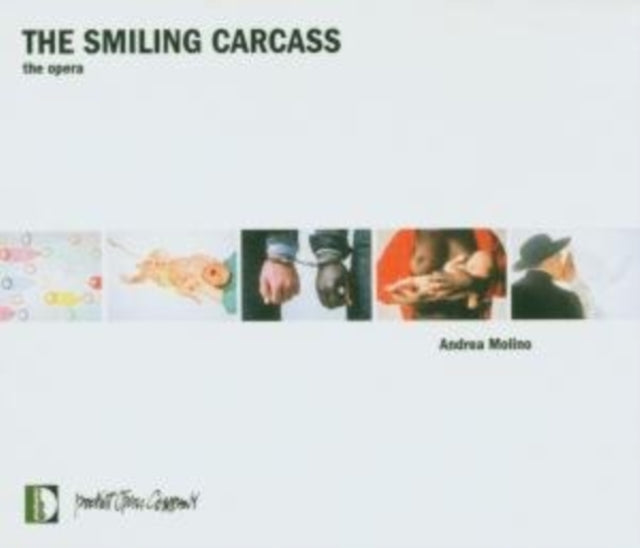 Smiling Carcass, The - The Opera (Molino, Pocket Opera Ens.)
