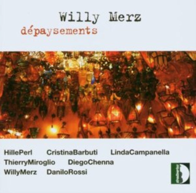 Willy Merz: Dépaysements