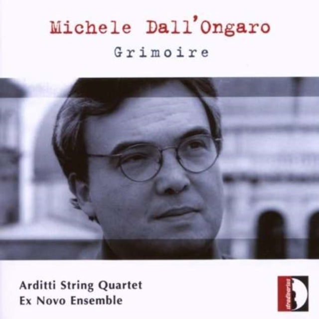 Grimoire (Arditti String Quartet, Ex Novo Ensemble)