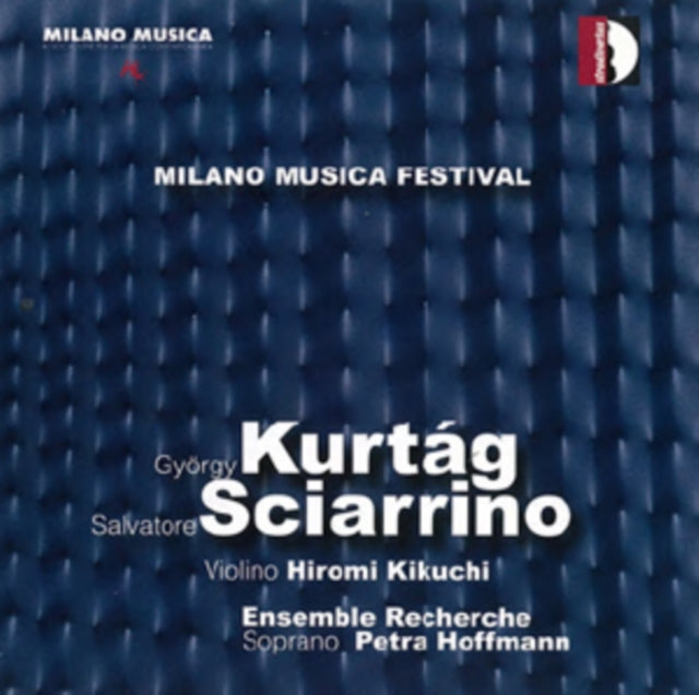 Milano Musica Festival: Gyorgy Kurtag/Salvatore Sciarrino