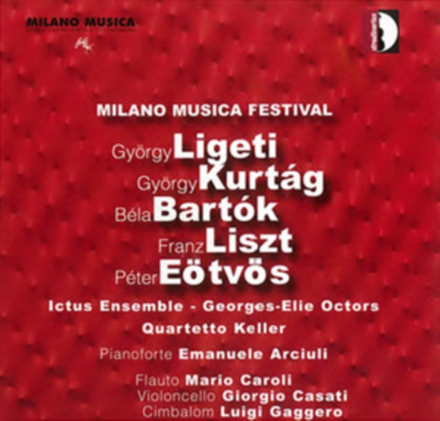 Milano Musica Festival: Gyorgy Ligeti/Gyorgy Kurtag/...