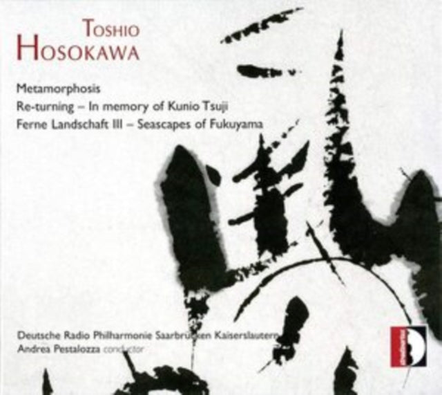 Toshio Hosokawa: Metamorphosis/Re-turning - In Memory of Kunio...
