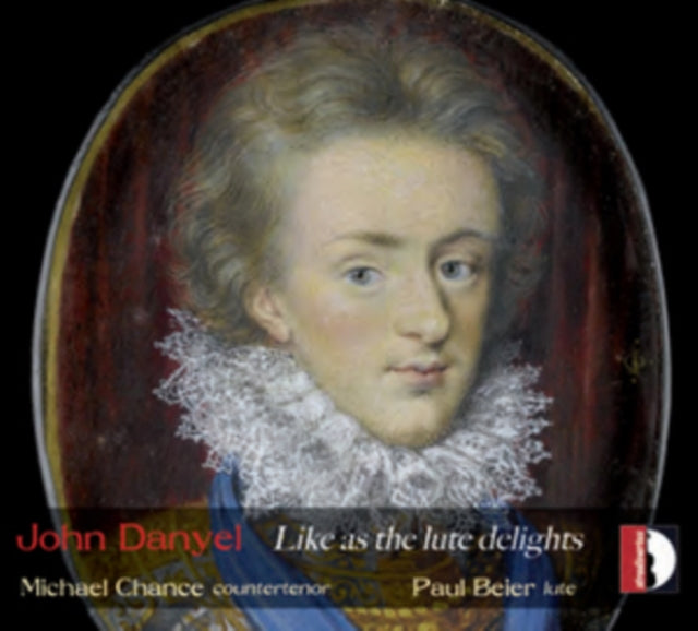 John Danyel: Like As the Lute Delights