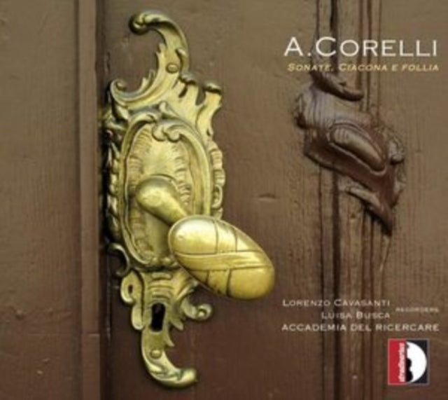 A. Corelli: Sonate, Ciacona E Follia