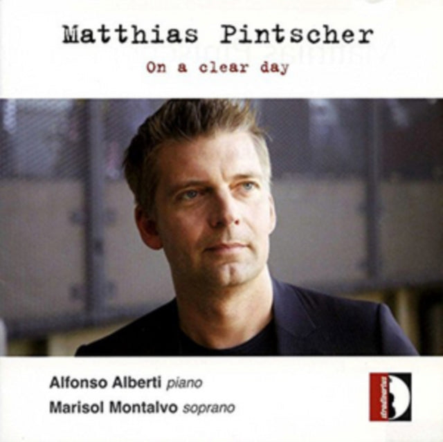 Matthias Pintscher: On a Clear Day
