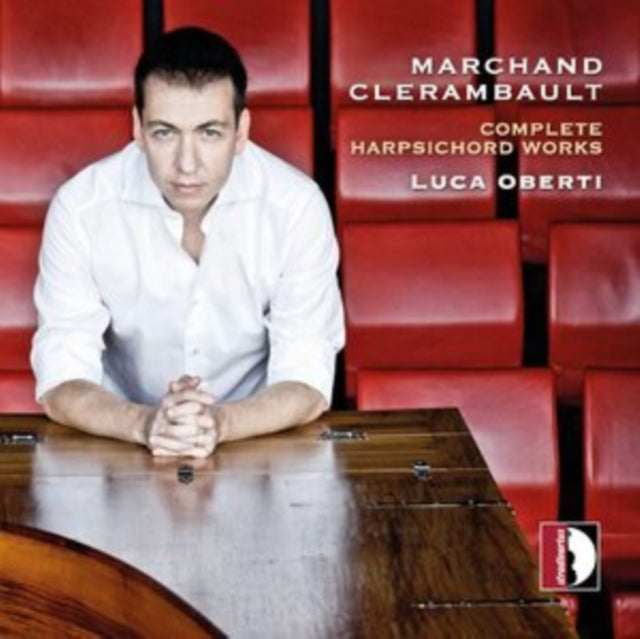 Marchand/Clerambault: Complete Harpsichord Works