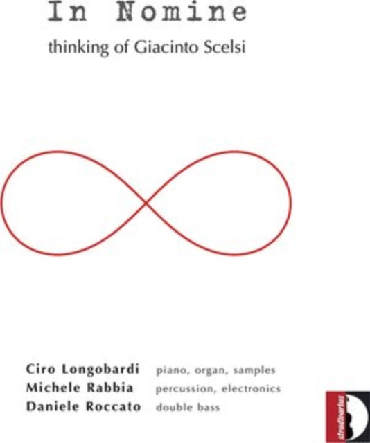 In Nomine: Thinking of Giacinto Scelsi