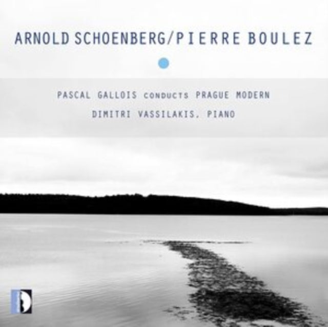 Arnold Schoenberg/Pierre Boulez: Pascal Gallois Conducts Prague..