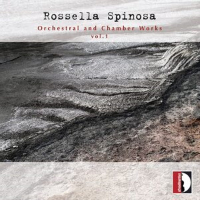 Rossella Spinosa: Orchestral and Chamber Works