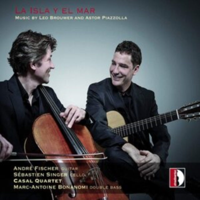 La Isla Y El Mar: Music By Leo Brouwer and Astor Piazzolla