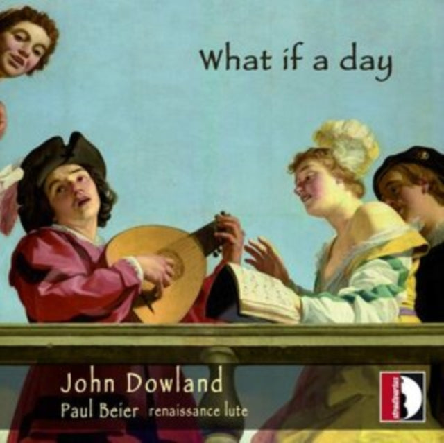 John Dowland: What If a Day