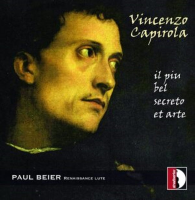 Vincenzo Capirola: Il Piu Bel Secreto Et Arte