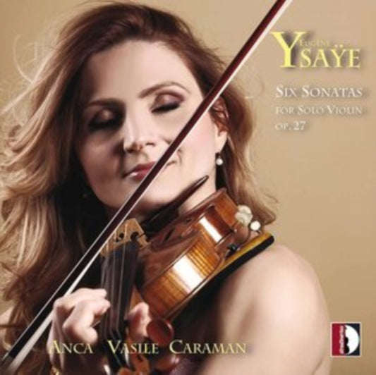 Eugène Ysaÿe: Six Sonatas for Solo Violin, Op. 27