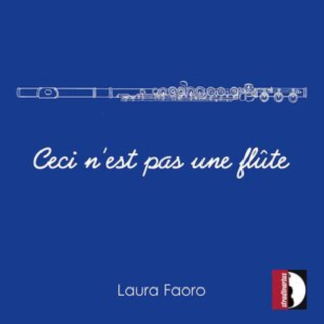 Laura Faoro: Ceci N'est Pas Une Flûte